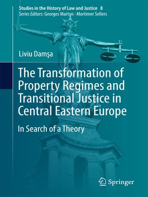 cover image of The Transformation of Property Regimes and Transitional Justice in Central Eastern Europe